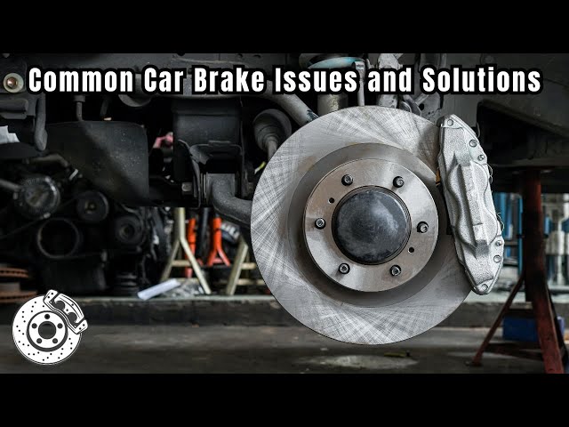 10 Most Common Brake Problems and How to Fix Them